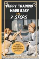 Puppy Training Made Easy in 7 Steps