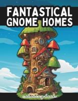 Fantastical Gnome Homes Coloring Book