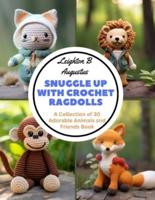 Snuggle Up With Crochet Ragdolls