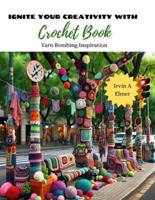 Ignite Your Creativity With Crochet Book