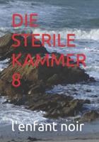 Die Sterile Kammer 8