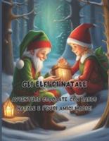 Gli Elfi Di Natale 68 Grandi Pagine 8.5 X 11 Inch Pace, Gioia E Divertimento Con I Pastelli