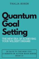 Quantum Goal Setting