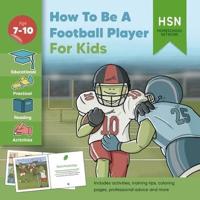 How to Be a Football Player for Kids