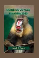 Guide De Voyage Rwanda 2023