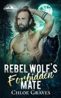 Rebel Wolf's Forbidden Mate