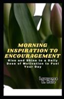 Morning Inspiration to Encouragement