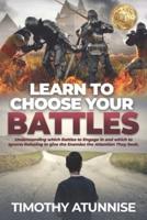 Learn To Choose Your Battle