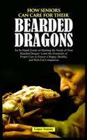 How Seniors Can Care for Their Bearded Dragons