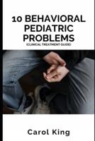 10 Common Behavioral Pediatric Problems