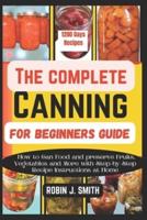 The Complete Canning for Beginners Guide