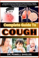 Complete Guide To COUGH