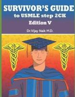 Survivors Guide to USMLE Step 2Ck Edition V