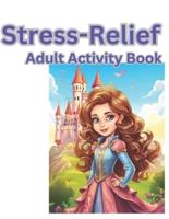 Stress-Relief Adult Activity Book