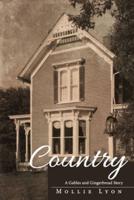Country, a Gables and Gingerbread Story