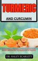 Turmeric and Curcumin