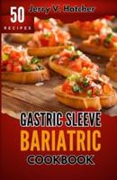 Gastric Sleeve Bariatric Cookbook