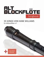 Altblockflöte Songbook - 35 Songs Von Hank Williams Für Altblockflöte in F
