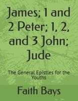 James; 1 and 2 Peter; 1, 2, and 3 John; Jude