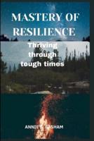 Mastery of Resilience