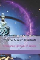 Yoga Dei Maestri Illuminati