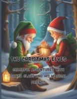 The Christmas Elves 68 Big Pages 8.5 X11 Inch Peace, Joy and Fun With Colors and Crayons