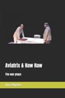 Aviatrix & Haw Haw