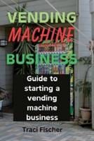 Vending Machine Mastery