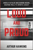 LOUD and PROUD
