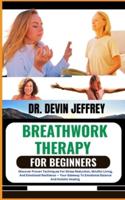 Breathwork Therapy for Beginners
