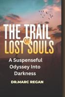 The Trail Of Lost Souls