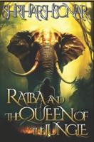 Raiba And The Queen of The Jungle