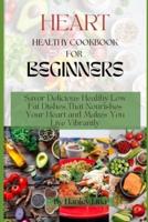 Heart Healthy Cookbook for Beginners