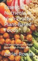 Essential Nutrients in High-Protein Plant-Based Foods