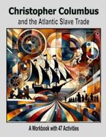 Christopher Columbus and the Atlantic Slave Trade