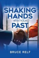 Shaking Hands With Your Past