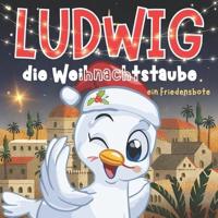 Ludwig, Die Weihnachtstaube