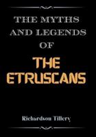 The Myths And Legends of The Etruscans