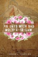 48 Days With Bad Mother-in-Law