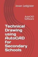 Technical Drawing Using AutoCAD for Secondary Schools