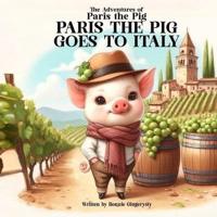 Paris the Pig Goes to Italy