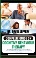 Complete Guide on Cognitive Behaviour Therapy