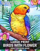 Large Print Birds And Flowers Coloring Book