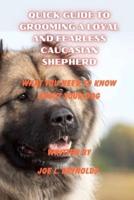Quick Guide to Grooming a Loyal and Fearless Caucasian Shepherd