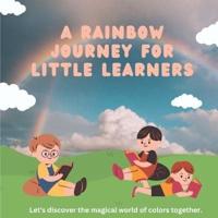 A Rainbow Journey for Little Learners