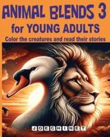 Animal Blends 3 for Young Adults