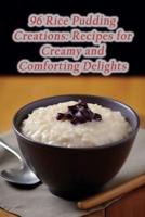 96 Rice Pudding Creations