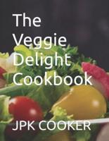 The Veggie Delight Cookbook