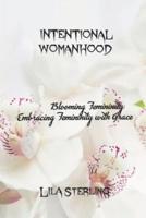 Intentional Womanhood