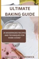 Ultimate Baking Guide